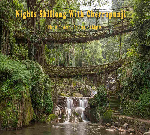 Nights Shillong With Cherrapunji