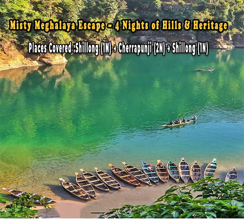 Misty Meghalaya Escape – 4 Nights of Hills & Heritage